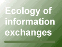 Ecology of Information Exchanges