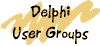 Delphi User Groups