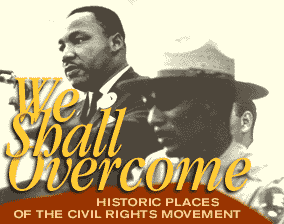 We Shall Overcome: Historic Places of the Civil Rights Movement