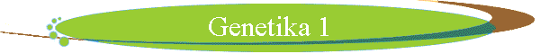 Genetika 1