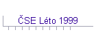 ČSE Léto 1999