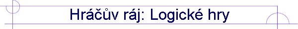 HrßΦ∙v rßj: LogickΘ hry