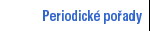 PeriodickΘ po°ady