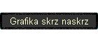 Grafika skrz naskrz