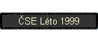 ČSE Léto 1999