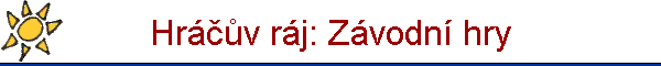 HrßΦ∙v rßj: Zßvodnφ hry