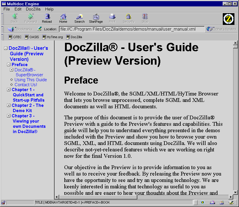 DocZilla -- XML/SGML prohlφ₧eΦ,
kter² vznikl na zßklad∞ voln∞ dostupnΘho k≤du Mozilly (Netscape
Navigator)