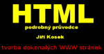 HTML - podrobn² pr∙vodce