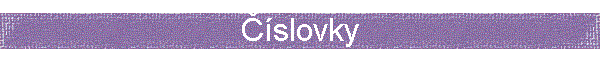 ╚φslovky