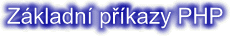 Zßkladnφ p°φkazy PHP