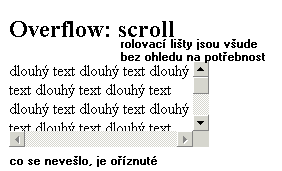 overflow: scroll; rolovacφ li╣ty jsou v╣ude bez ohledu na pot°ebu