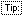 Tip